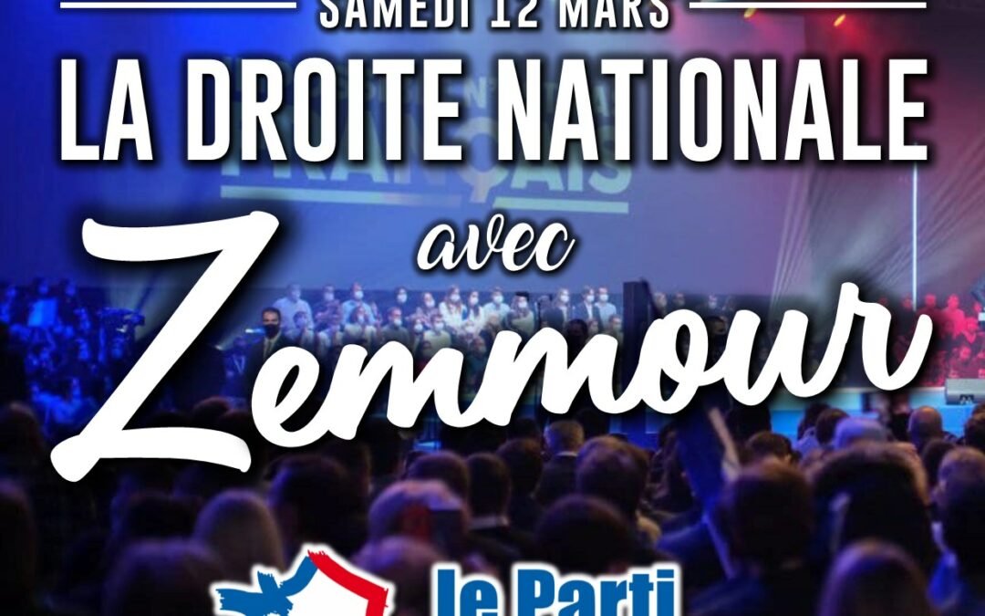 GRAND MEETING LA DROITE NATIONALE AVEC ZEMMOUR !