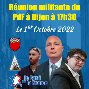 Réunion militante du Parti de la France samedi 1er octobre à Dijon @ DIJON
