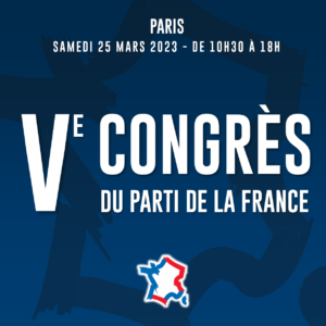 Ve Congrès du Parti de la France samedi 25 mars à Paris @ Paris