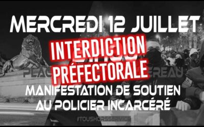 La manifestation de soutien au policier interdite !