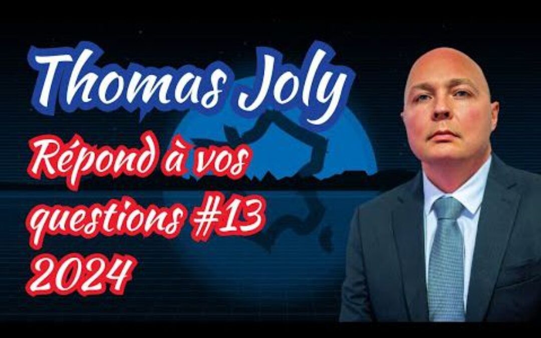 Thomas Joly répond à vos questions – JANVIER 2024 – Partie 1