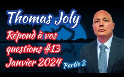 Thomas Joly répond à vos questions – JANVIER 2024 – Partie 2