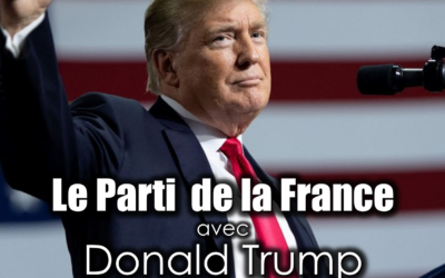 Le Parti de la France souhaite le retour à la Maison Blanche de Donald J. Trump