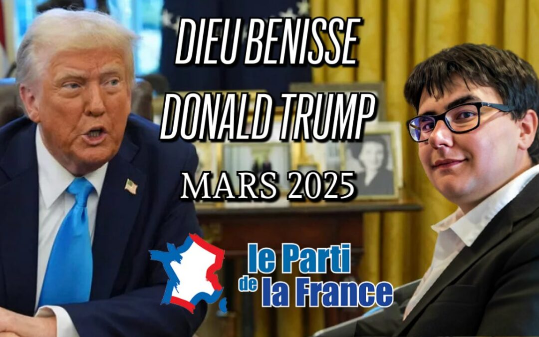 Dieu Bénisse Donald Trump – Mars 2025