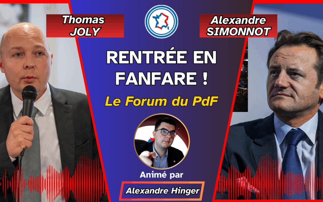 RENTRÉE EN FANFARE ! (avec Alexandre Simonnot & Thomas Joly) – Le Forum du PdF