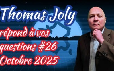 Thomas Joly répond à vos questions – Octobre 2025