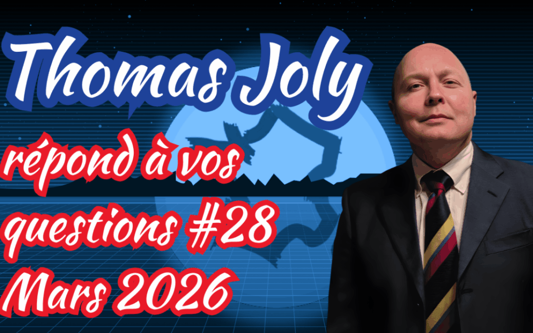 Thomas Joly répond à vos questions – Mars 2026