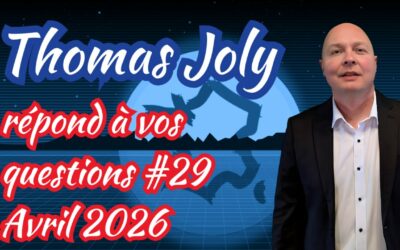 Thomas Joly répond à vos questions – Avril 2026