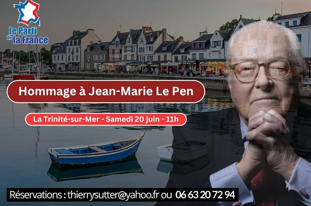Samedi 20 juin : hommage à Jean-Marie Le Pen à La Trinité-sur-Mer