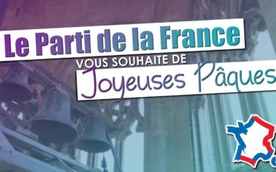 Le Parti de la France vous souhaite de saintes et joyeuses fêtes de Pâques